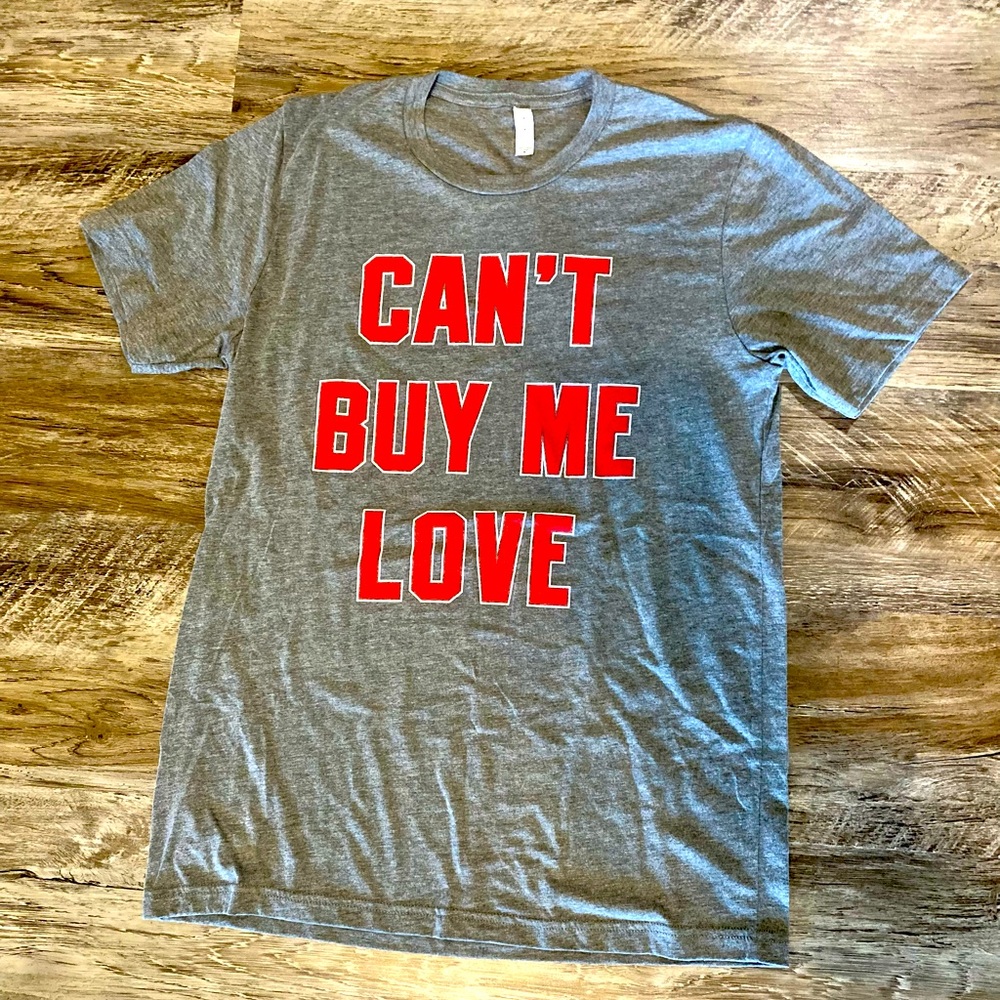 “Can’t Buy Me Love” Gray Graphic Tee